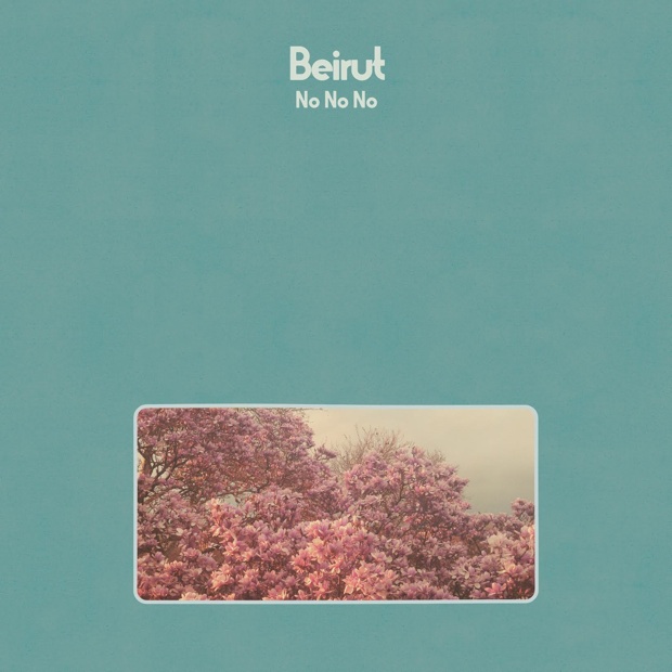 Beirut >> album "No No No" Beir