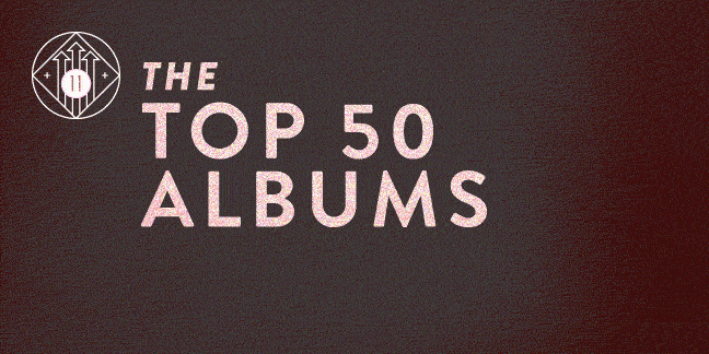 The Top 50 Albums of 2011
