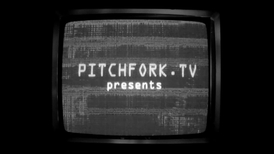 play video on Pitchfork.tv